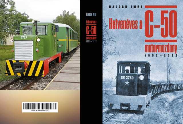 Balogh Imre: Hetvenéves a C-50 motormozdony (1952-2022)